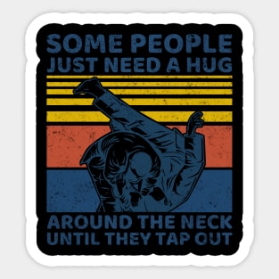 Some People Just Need A Hug Around The Neck Sticker